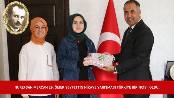 Öğrencimiz Nurefşan MERCAN 29. Ömer Seyfettin Hikaye Yarışmasında Türkiye birincisi oldu.