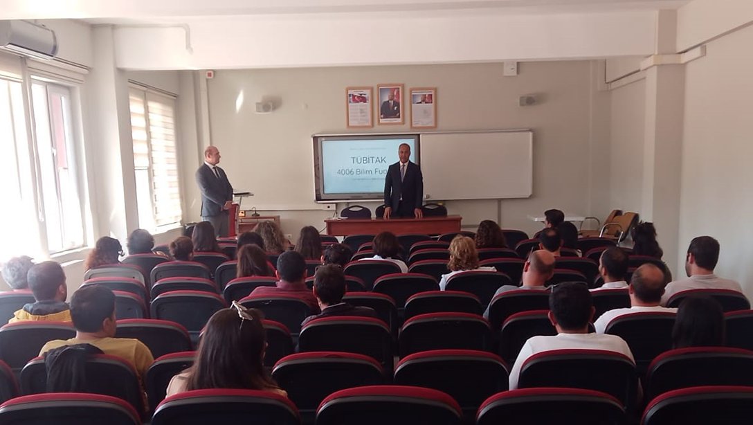 TÜBİTAK 4006 Bilim Fuarları Program Tanıtım ve Destek Eğitim Semineri düzenlendi.